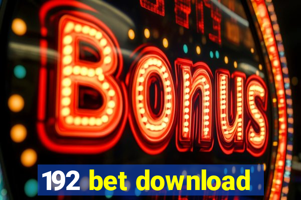 192 bet download